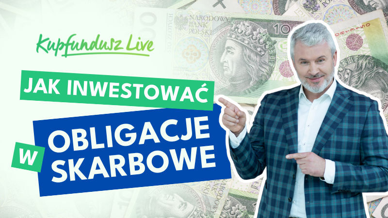 Kupfundusz Live Jak Inwestować W Obligacje Skarbowe Analizypl 3074